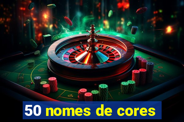 50 nomes de cores